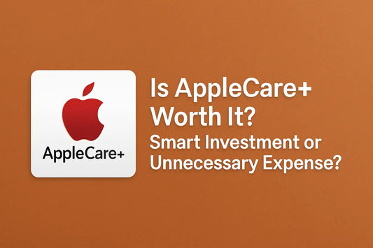 Is AppleCare+ Worth It? Smart Investment or Unnecessary Expense?