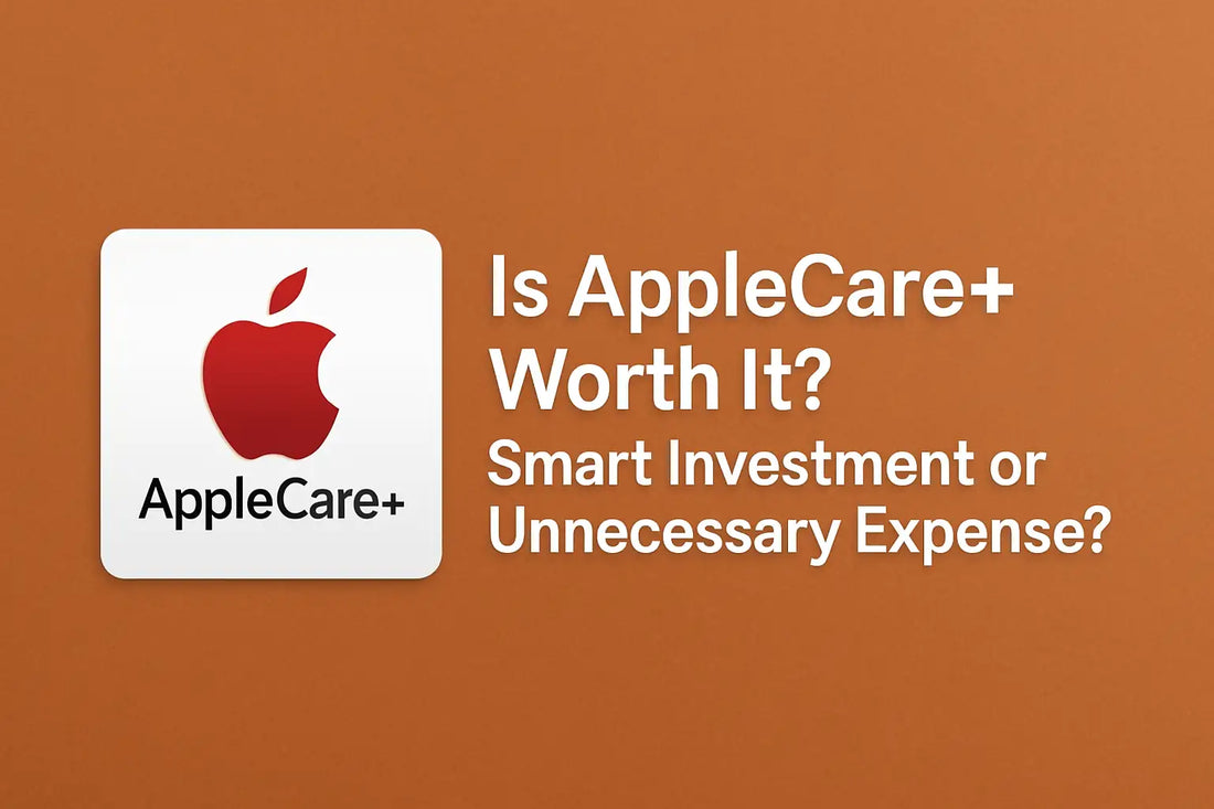 Is AppleCare+ Worth It? Smart Investment or Unnecessary Expense?