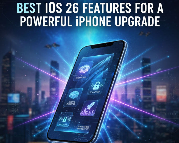 Best iOS 26 Features for a Powerful iPhone Upgrade – EasyPhones