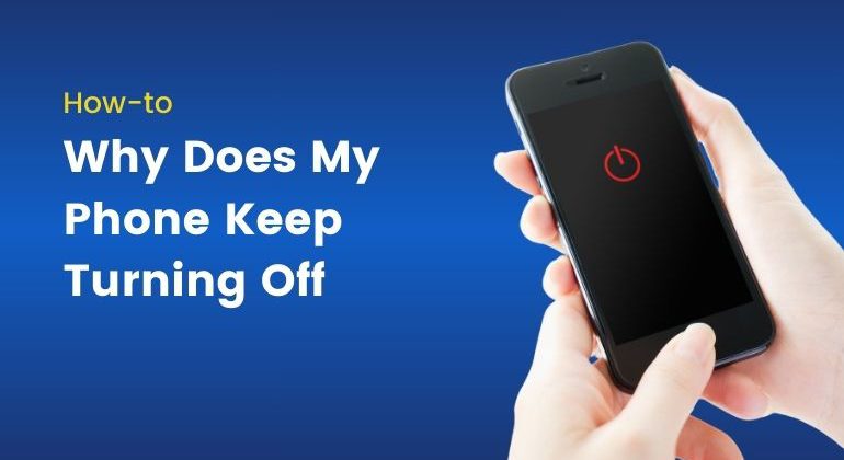 Why Does My Phone Keep Shutting Off? Common Causes & Solutions