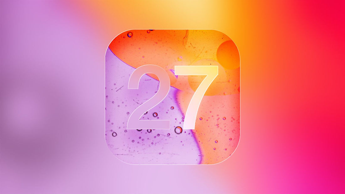 iOS 27 Update: Release Date and Must-Know Features